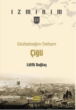 Gözbebeğim Deltam: Çiğli