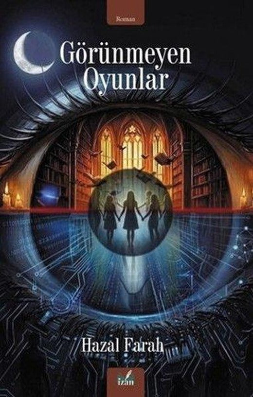 Görünmeyen Oyunlar | İzan Yayıncılık (İnce Kapak)