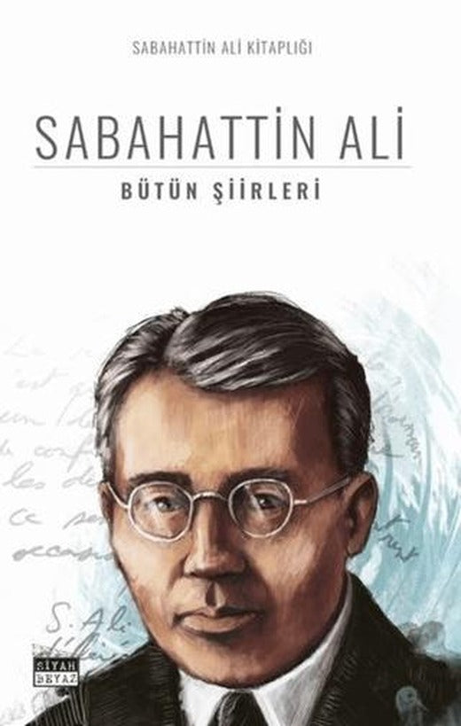 Bütün Şiirleri | Siyah Beyaz Yayınları (Ciltsiz)