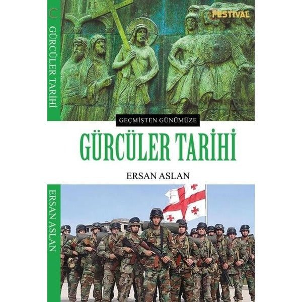 Geçmişten Günümüze Gürcüler Tarihi | Festival Yayıncılık