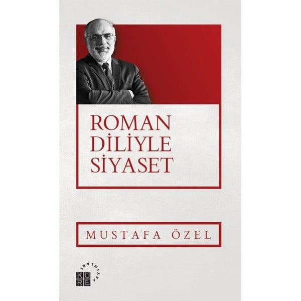 Roman Diliyle Siyaset | Küre Yayınları