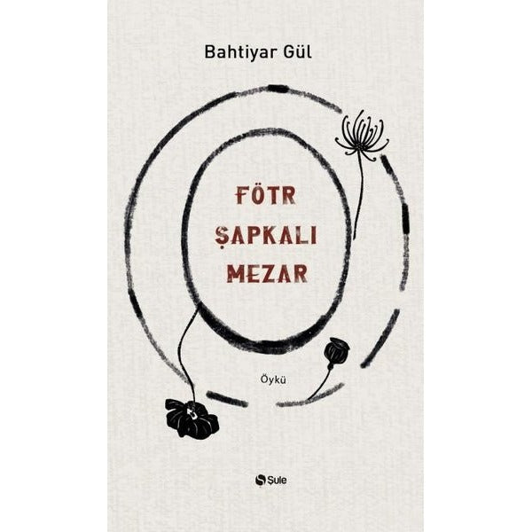 Fötr Şapkalı Mezar | Şule Yayınları