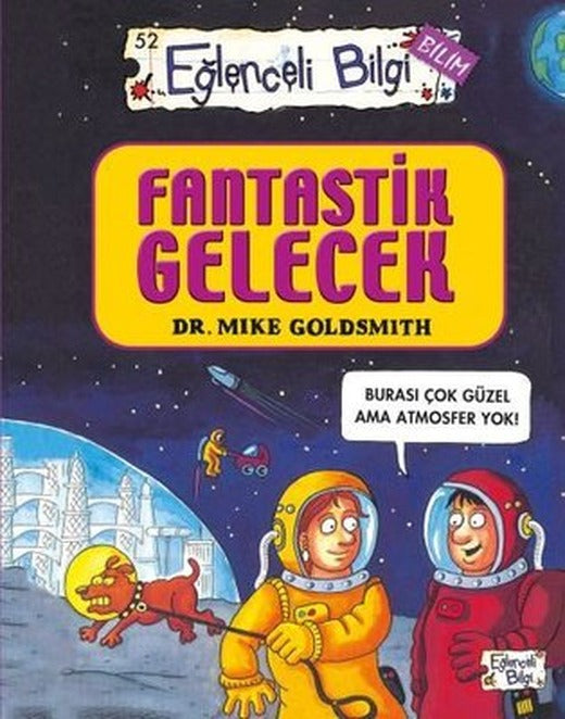 Fantastik Gelecek | Eğlenceli Bilgi