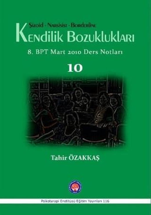 Şizoid- Narsisist- Borderline Kendilik Bozuklukları | Psikoterapi Enstitüsü (Ciltsiz)