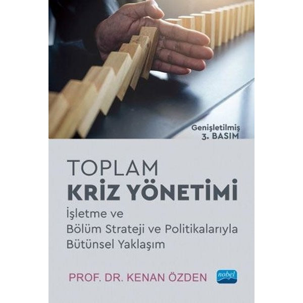 Toplam Kriz Yönetimi - İşletme ve Bölüm Strateji ve Politikalarıyla Bütünsel Yaklaşım | Nobel Akademi Yayıncılık