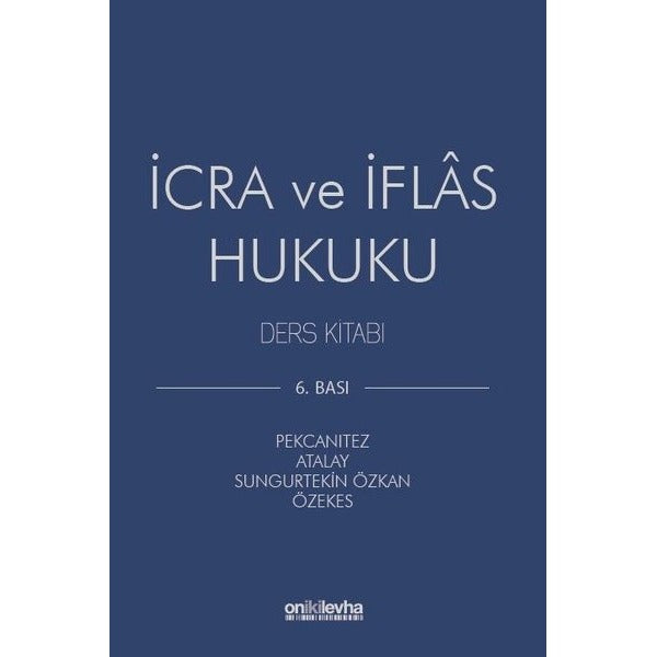 İcra ve İflas Hukuku Ders Kitabı | On İki Levha Yayınları (Ciltli)