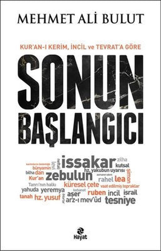 Kur'an-ı Kerim İncil ve Tevrat'a Göre Sonun Başlangıcı | Hayat Yayıncılık (İnce Kapak)
