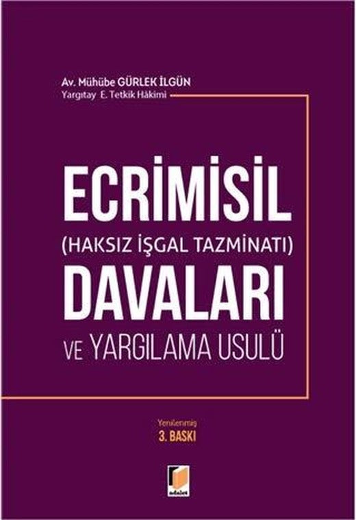 Ecrimisil (Haksız İşgal Tazminatı) Davaları ve Yargılama Usulü