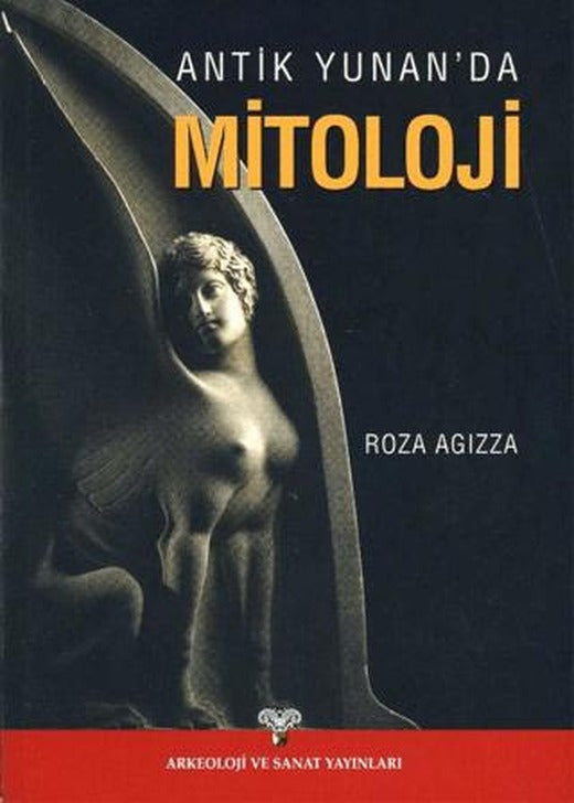 Antik Yunan'da Mitoloji | Arkeoloji ve Sanat Yayınları (Ciltsiz)