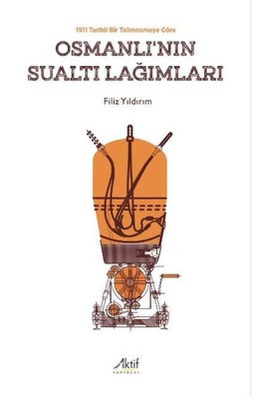 1911 Tarihli Bir Talimnameye Göre Osmanlı'nın Sualtı Lağımları | Aktif Yayınları