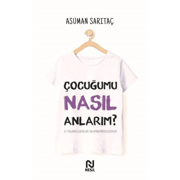 Çocuğumu Nasıl Anlarım ?