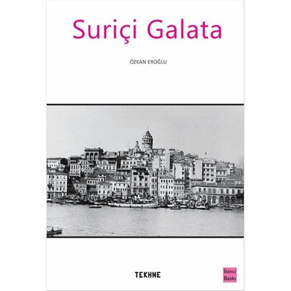 Suriçi Galata | Tekhne Yayınları (İnce Kapak)