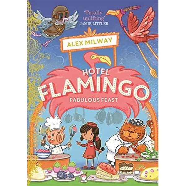 Hotel Flamingo: Fabulous Feast | Bonnier Books UK (İnce Kapak)
