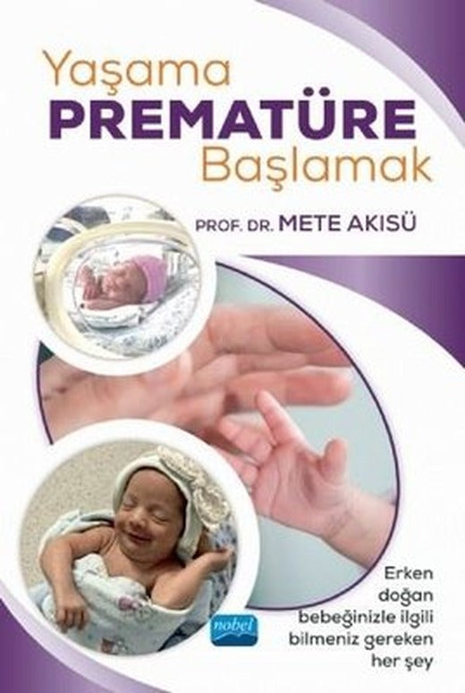 Yaşama Prematüre Başlamak | Nobel Akademik Yayıncılık