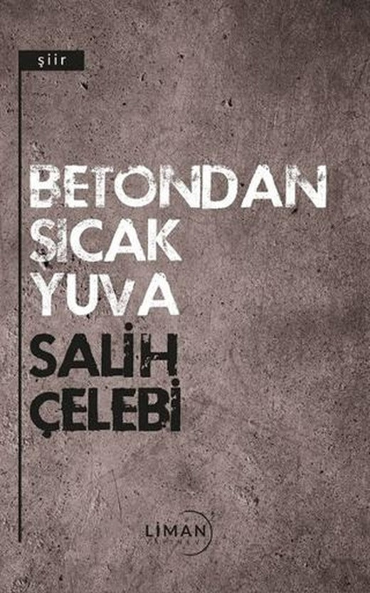 Betondan Sıcak Yuva | Liman Yayınevi (Ciltsiz)