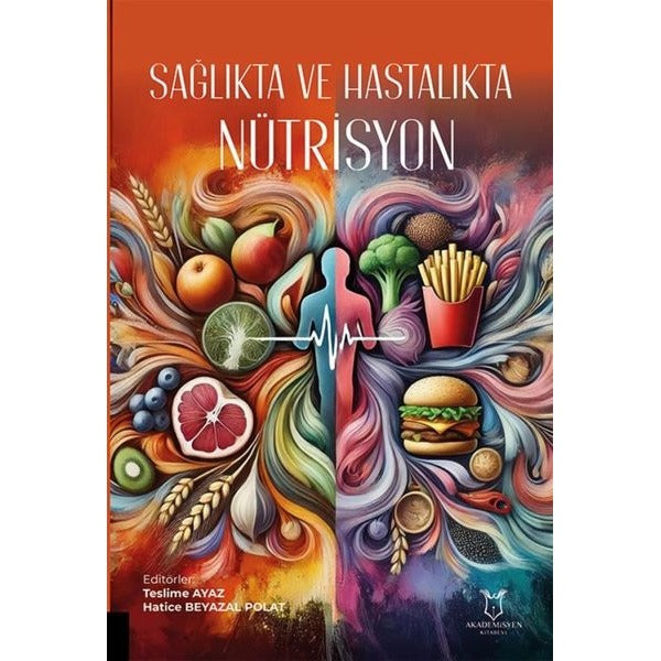 Sağlıkta ve Hastalıkta Nütrisyon | Akademisyen Kitabevi (Ciltsiz)