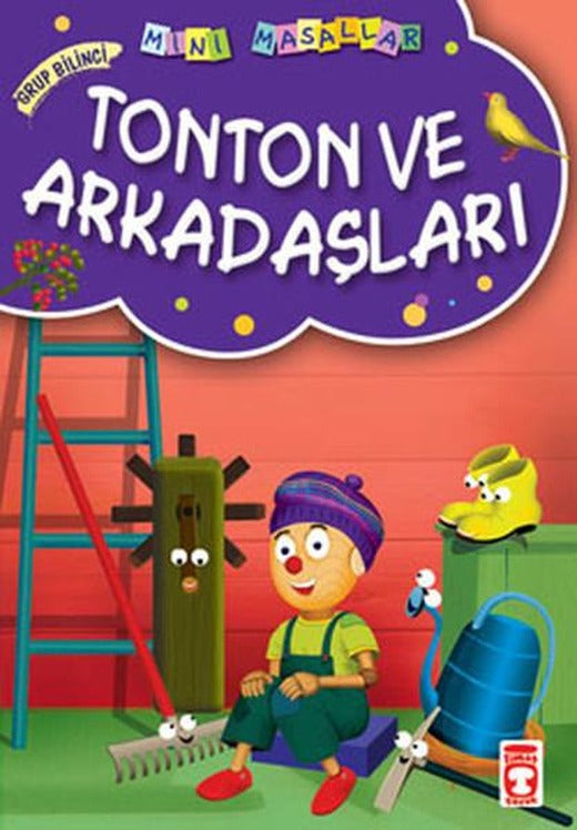 Mini Masallar Tonton ve Arkadaşları | Timaş Çocuk (İnce Kapak)