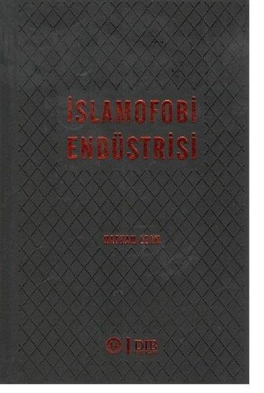 İslamofobi Endüstrisi | Diyanet İşleri Başkanlığı (Ciltli)