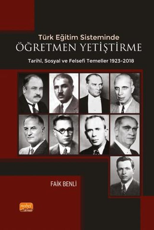 Türk Eğitim Sisteminde Öğretmen Yetiştirmenin Tarihi Sosyal ve Felsefi Temelleri | Nobel Bilimsel Eserler (Ciltsiz)