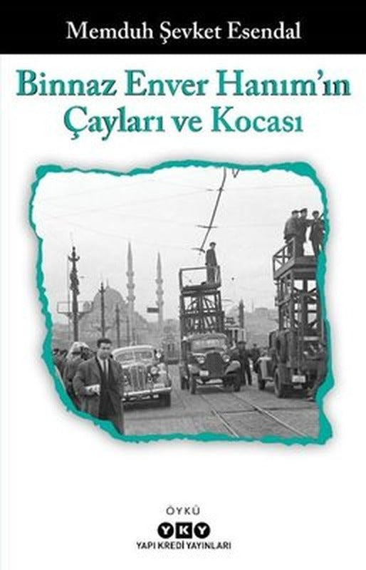 Binnaz Enver Hanım'ın Çayları ve Kocası | Yapı Kredi Yayınları