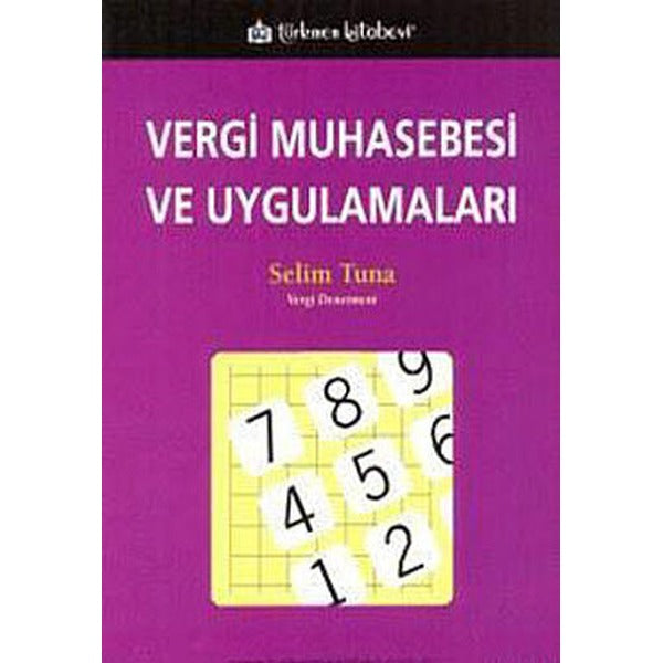 Vergi Muhasebesi ve Uygulamaları | Türkmen Kitabevi (Ciltsiz)