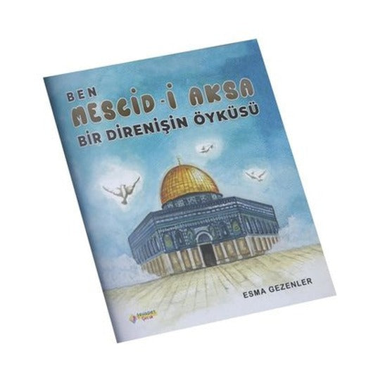 Ben Mescid-i Aksa: Bir Direnişin Öyküsü | Şehadet Çocuk (İnce Kapak)