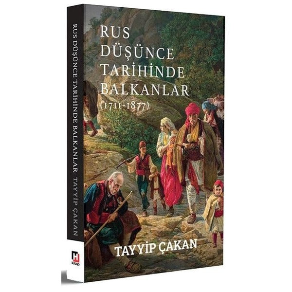 Rus Düşünce Tarihinde Balkanlar (1711 - 1877) | Hürriyet Kitap (İnce Kapak)