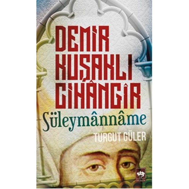Demir Kuşaklı Cihangir - Süleymanname | Ötüken Neşriyat Yayınları