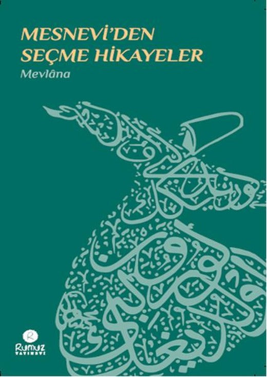 Mesnevi'den Seçme Hikayeler | Rumuz Yayınevi - Yayınevi Genel Dizisi (İnce Kapak)