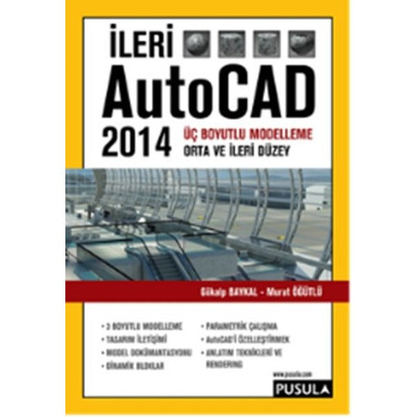 İleri AutoCAD 2014 | Pusula Yayıncılık (İnce Kapak)