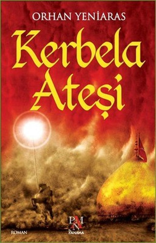 Kerbela Ateşi | Panama Yayıncılık