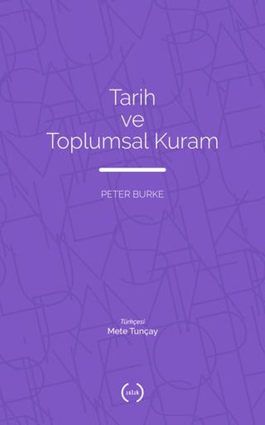 Tarih ve Toplumsal Kuram | Islık Yayınları (Ciltsiz)