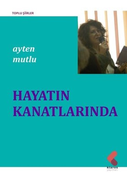 Hayatın Kanatlarında - Toplu Şiirler | Klaros Yayınları