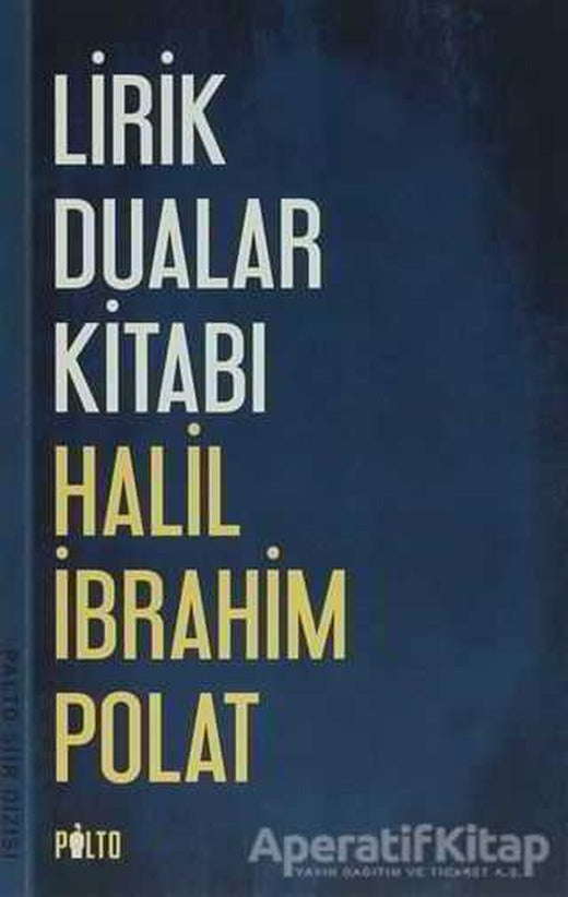 Lirik Dualar Kitabı  - Halil İbrahim Polat - Palto Yayınevi | Palto Yayınevi