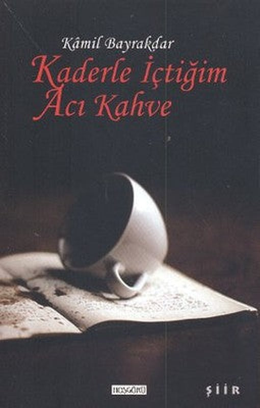 Kaderle İçtiğim Acı Kahve | Hoşgörü Yayınları