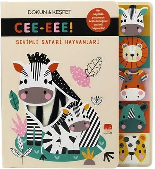 Sevimli Safari Hayvanları - Cee-eee! Dokun & Keşfet | Uçan Fil (Ciltli)