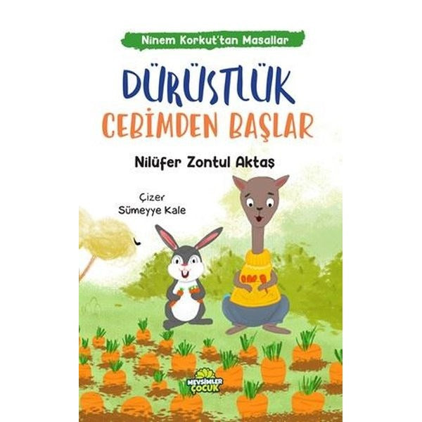 Dürüstlük Cebimden Başlar - Ninem Korkut'tan Masallar | Mevsimler Çocuk (İnce Kapak)
