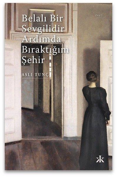 Belalı Bir Sevgilidir Ardımda Bıraktığım Şehir | Kafka Kitap (İnce Kapak)  - Resim 1