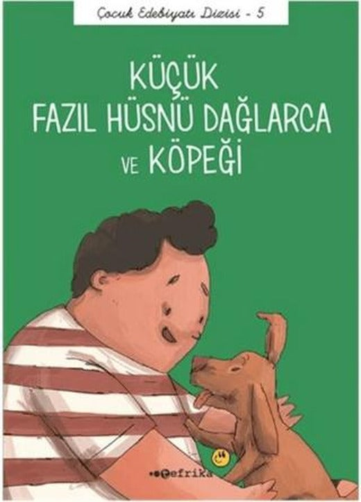 Küçük Fazıl Hüsnü Dağlarca ve Köpeği (Düz Yazılı) | Tefrika Yayınları (Ciltsiz)