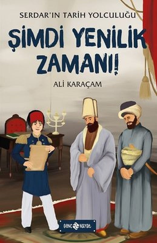 Şimdi Yenilik Zamanı: Serdar'ın Tarih Yolculuğu-4 | Genç Hayat