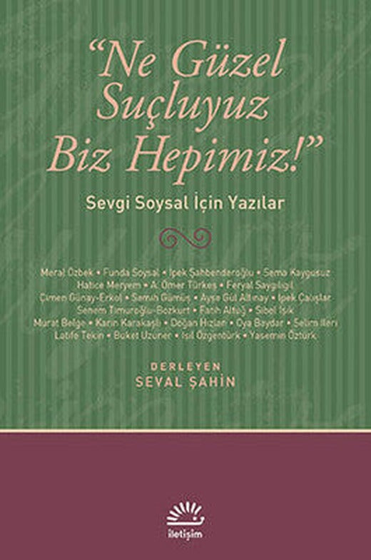 Ne Güzel Suçluyuz Biz Hepimiz! | İletişim Yayınları