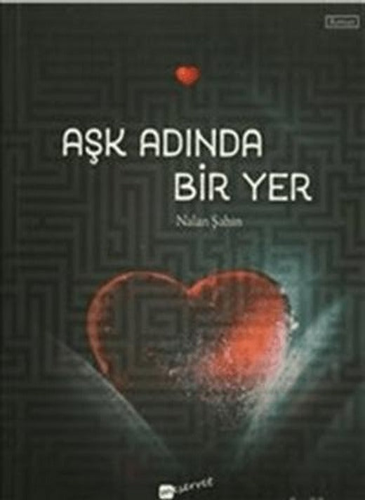Aşk Adında Bir Yer | Meserret Yayınları (Ciltsiz)