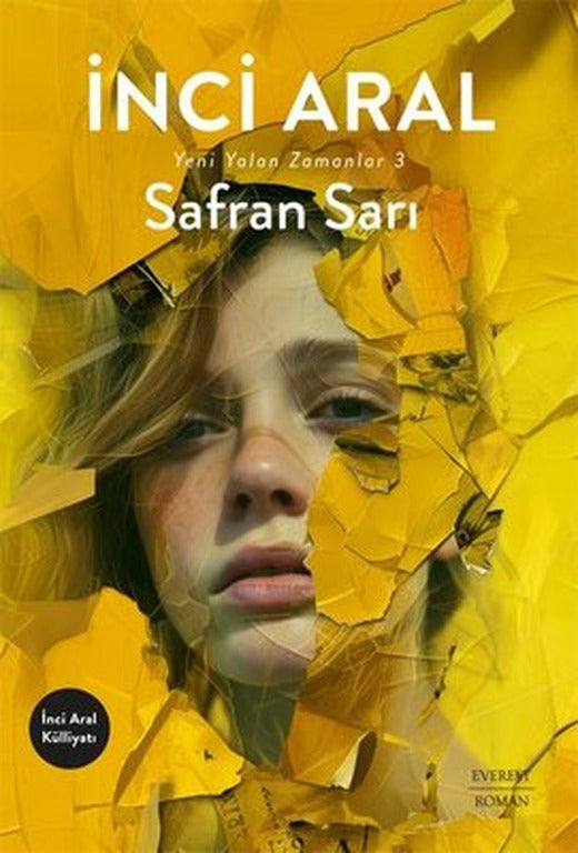 Safran Sarı - Yeni Yalan Zamanlar 3 | Everest Yayınları