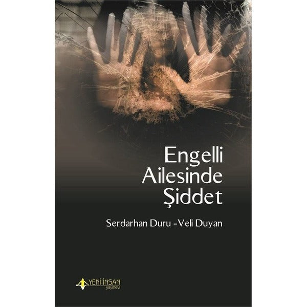 Engelli Ailesinde Şiddet | Yeni İnsan Yayınevi