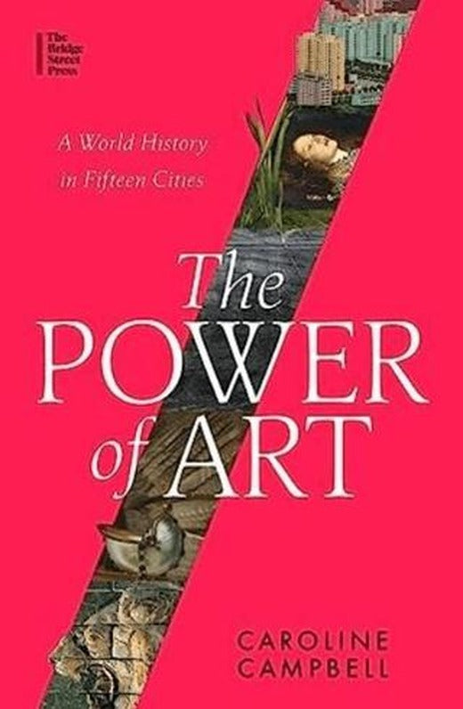 Power Of Art: A World History In Fifteen Cities | Bridge Street Press (Ciltli)