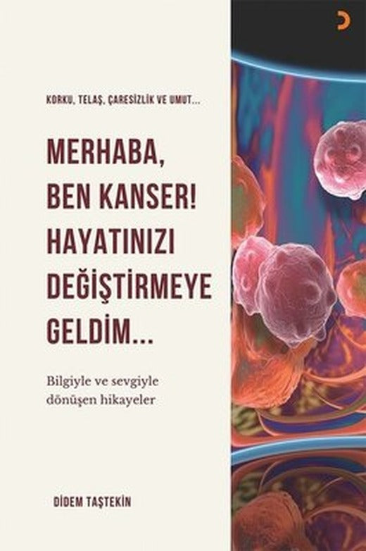 Merhaba Ben Kanser! Hayatınızı Değiştirmeye Geldim | Cinius