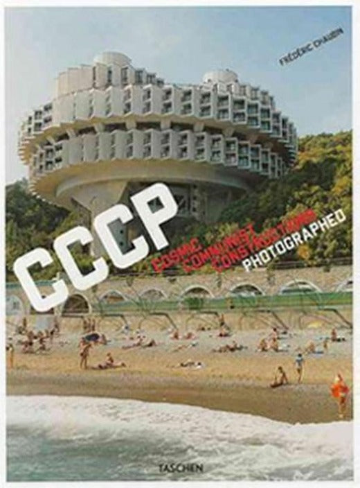 CCCP: Cosmic Communist Constructions Photographed | Taschen - Photography (Ciltli)