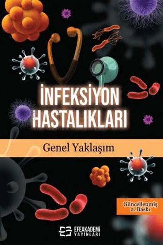 İnfeksiyon Hastalıkları Genel Yaklaşım | Efe Akademi Yayınları (Ciltsiz)