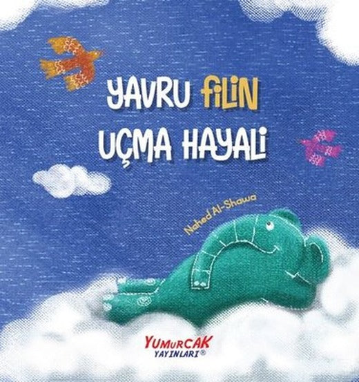 Yavru Filin Uçma Hayali | Yumurcak Yayınları