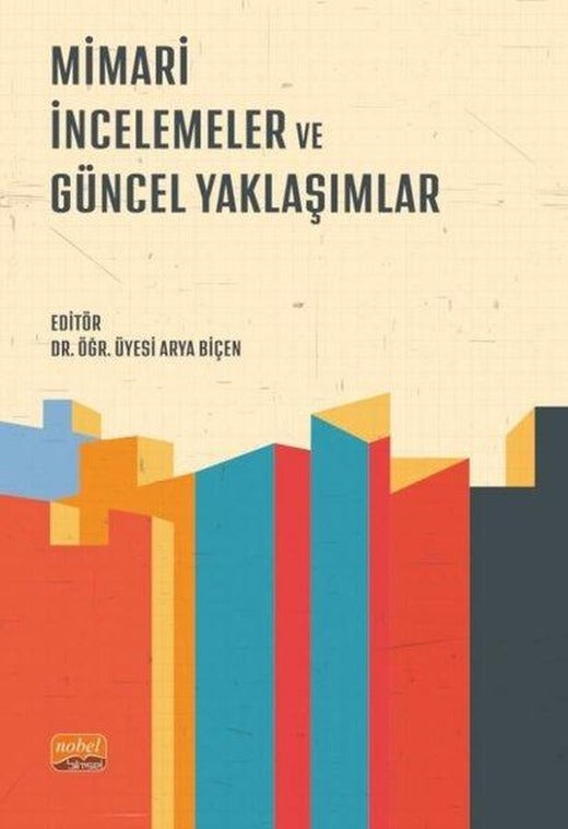 Mimari İncelemeler ve Güncel Yaklaşımlar | Nobel Bilimsel Eserler (İnce Kapak)